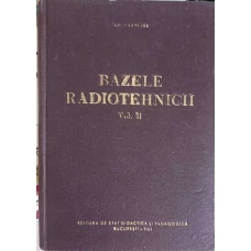 BAZELE RADIOTEHNICII VOL.2