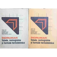 INDRUMAR. TABELE, NOMOGRAME SI FORMULE TERMOTEHNICE VOL.1-2
