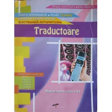 TRADUCTOARE, MANUAL PENTRU CLASA A X-A FILIERA TEHNOLOGICA