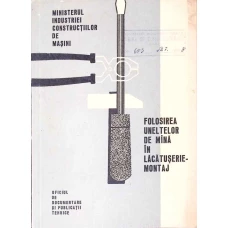 FOLOSIREA UNELTELOR DE MANA IN LACATUSERIE - MONTAJ