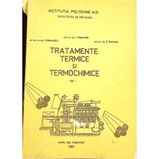 TRATAMENTE TERMICE SI TERMOCHIMICE VOL.1