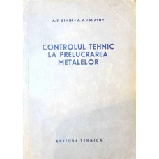 CONTROLUL TEHNIC LA PRELUCRAREA METALELOR