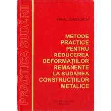 METODE PRACTICE PENTRU REDUCEREA DEFORMATIILOR REMANENTE LA SUDAREA CONSTRUCTIILOR METALICE