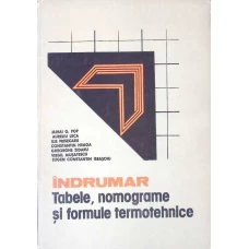INDRUMAR VOL.1 TABELE, NOMOGRAME SI FORMULE TERMOTEHNICE