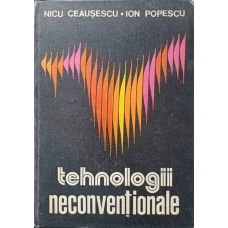TEHNOLOGII NECONVENTIONALE VOL.I DEFINIREA CADRULUI CONCEPTUAL