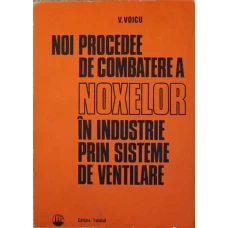 NOI PROCEDEE DE COMBATERE A NOXELOR IN INDUSTRIE PRIN SISTEME DE VENTILARE