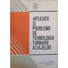 APLICATII SI PROBLEME DE TEHNOLOGIA TURNARII ALIAJELOR