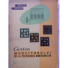 CARTEA MUNCITORULUI DE LA PREPARAREA MINEREURILOR