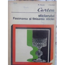 CARTEA STICLARULUI. FASONAREA SI FINISAREA STICLEI