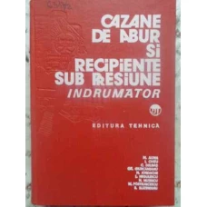 CAZANE DE ABUR SI RECIPIENTE SUB PRESIUNE INDRUMATOR