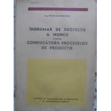 INDRUMAR DE PROTECTIE A MUNCII PENTRU CONDUCATORII PROCESELOR DE PRODUCTIE