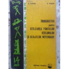INDRUMATOR PENTRU UTILIZAREA FONTELOR, OTELURILOR SI ALIAJELOR NEFIEROASE