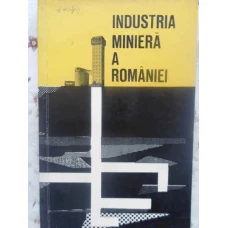 INDUSTRIA MINIERA A ROMANIEI