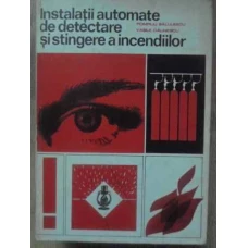 INSTALATII AUTOMATE DE DETECTARE SI STINGERE A INCENDIILOR