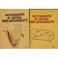 INTRODUCERE IN TEORIA MECANISMELOR VOL.1-2