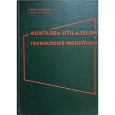 MONTAREA UTILAJELOR TEHNOLOGICE INDUSTRIALE