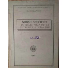 NORME SPECIFICE DE SECURITATE A MUNCII PENTRU LUCRUL LA INALTIME