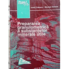 PREPARAREA GRANULOMETRICA A SUBSTANTELOR MINERALE UTILE