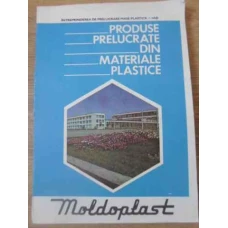 PRODUSE PRELUCRATE DIN MATERIALE PLASTICE