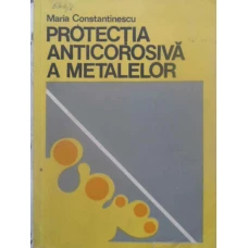 PROTECTIA ANTICOROSIVA A METALELOR