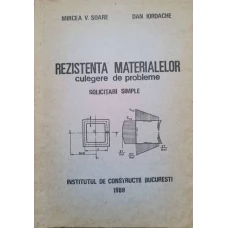 REZISTENTA MATERIALELOR. CULEGERE DE PROBLEME. SOLICITARI SIMPLE