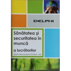 SANATATEA SI SECURITATEA IN MUNCA A LUCRATORILOR