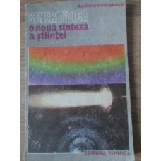 SINERGETICA O NOUA SINTEZA A STIINTEI