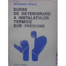 SURSE DE DETERIORARE A INSTALATIILOR TERMICE SUB PRESIUNE
