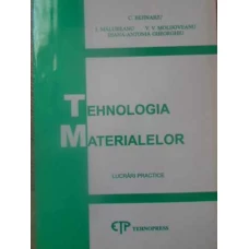TEHNOLOGIA MATERIALELOR. LUCRARI PRACTICE