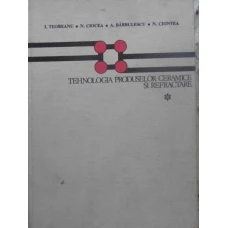 TEHNOLOGIA PRODUSELOR CERAMICE SI REFRACTARE VOL.1 TEHNOLOGIA PRODUSELOR CERAMICE