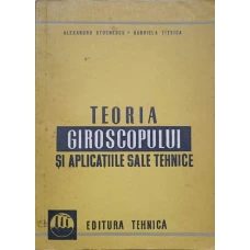 TEORIA GIROSCOPULUI SI APLICATIILE SALE TEHNICE
