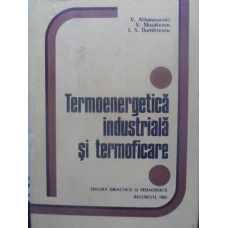 TERMOENERGETICA INDUSTRIALA SI TERMOFICARE