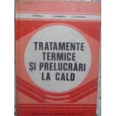 TRATAMENTE TERMICE SI PRELUCRARI APLICATE LA CALD
