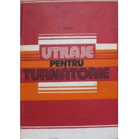 UTILAJE PENTRU TURNATORIE