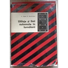 UTILAJE SI LINII AUTOMATE IN TURNATORII