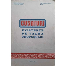 CUSATURI EXISTENTE PE VALEA TROTUSULUI. EDITIA A II-A REVAZUTA