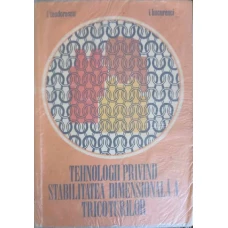 TEHNOLOGII PRIVIND STABILITATEA DIMENSIONALA A TRICOTURILOR