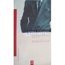 GHIDUL ELEGANTEI MASCULINE. VESTIMENTATIA BARBATEASCA DE LA A LA Z