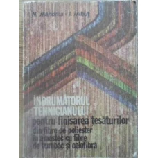 INDRUMATORUL TEHNICIANULUI PENTRU FINISAREA TESATURILOR DIN FIBRE DE POLIESTER IN AMESTEC CU FIBRE D