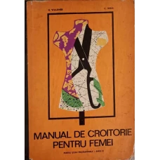 MANUAL DE CROITORIE PENTRU FEMEI. PENTRU SCOLI PROFESIONALE - ANUL III