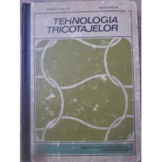 TEHNOLOGIA TRICOTAJELOR MANUAL PENTRU LICEE DE SPECIALITATE