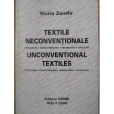 TEXTILE NECONVENTIONALE. STRUCTURI, CARACTERISTICI, TEHNOLOGII, UTILIZARI