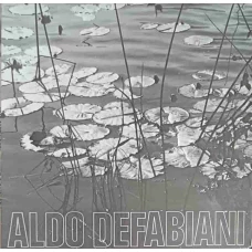 ALDO DEFABIANI: LES FEUILLES MORTES ETC.