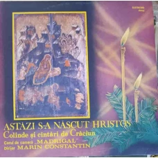 ASTAZI S-A NASCUT HRISTOS. COLINDE SI CANTARI DE CRACIUN