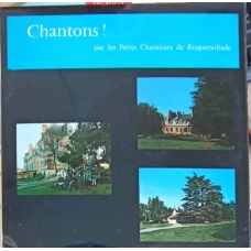 CHANTONS! PAR LES PETITS CHANTEURS DE ROQUETAILLADE