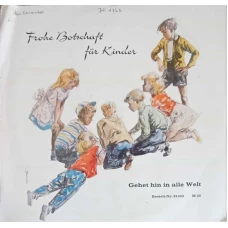 FROHE BOTSCHAFT IM LIED. GEHEN HIN IN ALLEE WELT