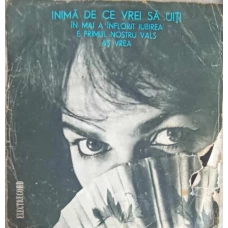 INIMA DE CE VREI SA UITI. IN MAI A INFLORIT IUBIREA. E PRIMUL NOSTRU VALS. AS VREA