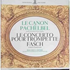 Le Canon De Pachelbel & Deux Suites Pour Cordes. Le Concerto Pour Trompette De Fasch & Deux Symphonies