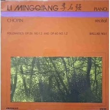 POLONAISES OP.26 NO.1,2 AND OP.40 NO.1,2. BALLAD NO.1. LI MINGQIANG PIANO RECITAL