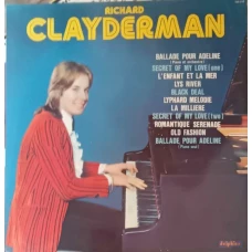 RICHARD CLAYDERMAN: BALLADE POR ADELINE, SECRET OF MY LIFE ETC.